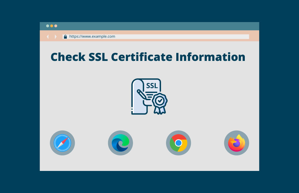 check ssl certificate information in chrome firefox safari edge