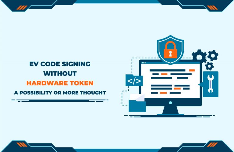 EV Code Signing without Hardware Token is Possible? EV Code Signing without Hardware Token is Possible?