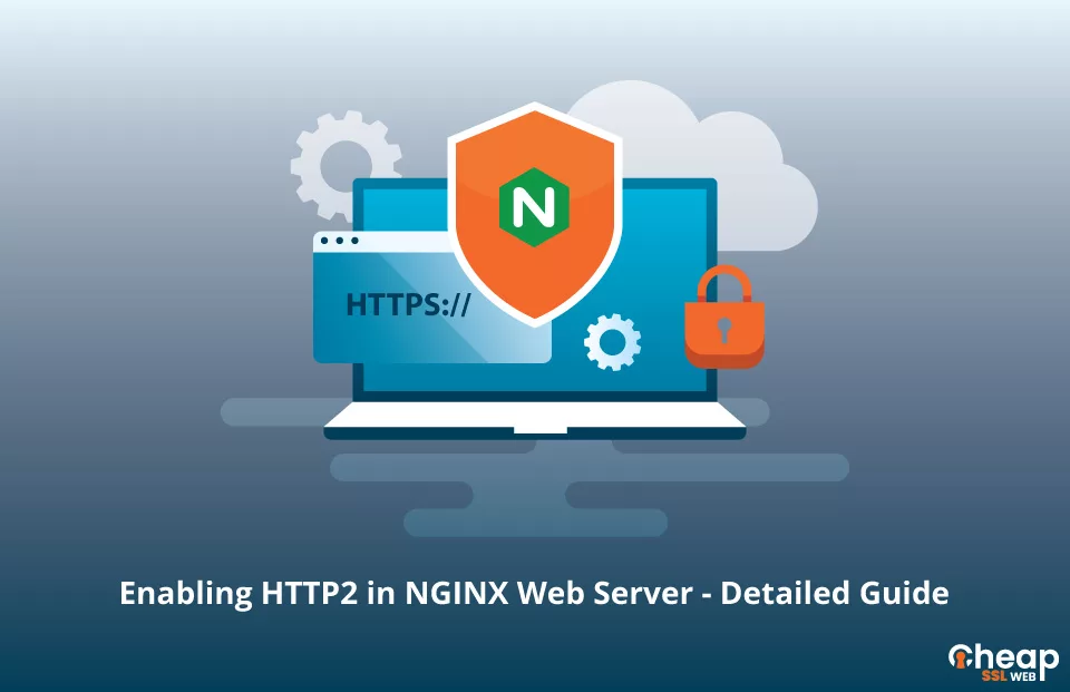 Enabling HTTP2 in NGINX Web Server