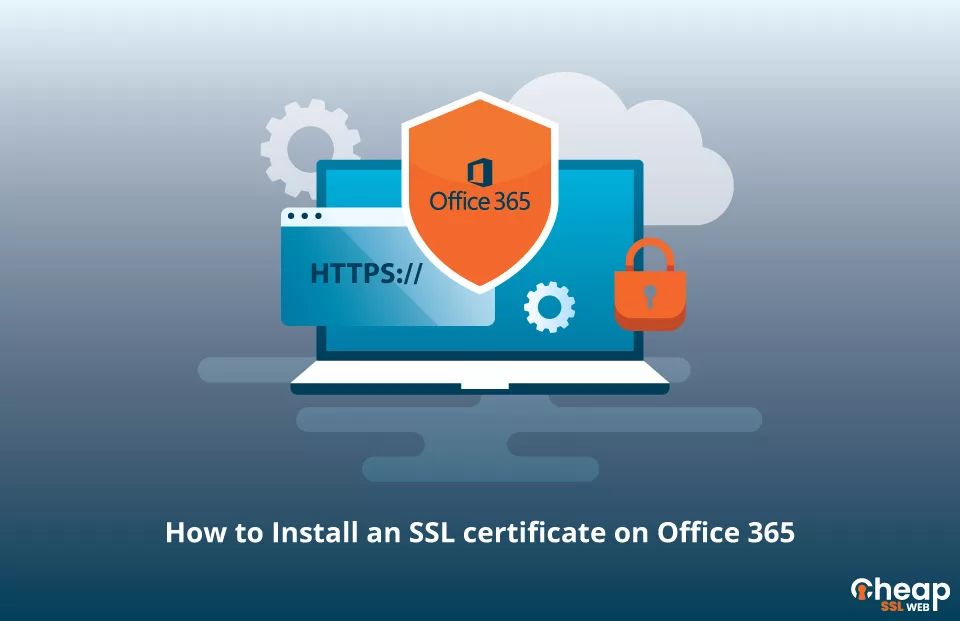 Install an SSL Certificate on Office 365
