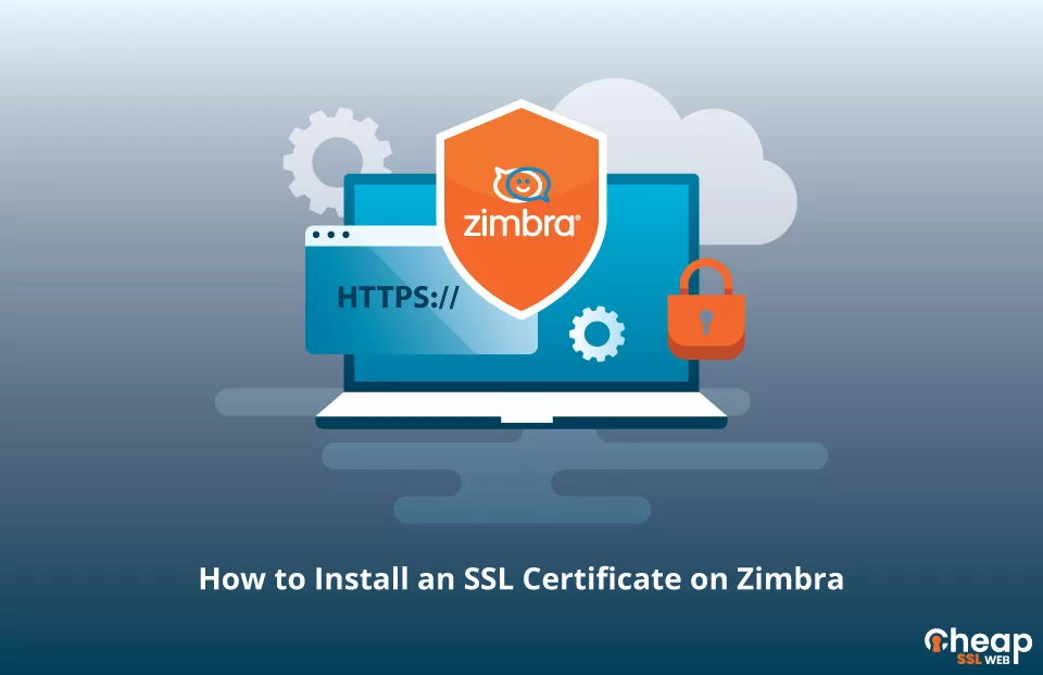 Install an SSL Certificate on Zimbra