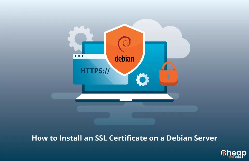 Install an SSL Certificate on a Debian Server