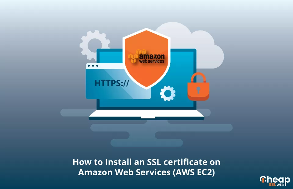 Install an SSL Certificate on Amazon Web Services