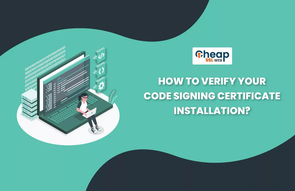 Verify Code Signing Certificate Installation