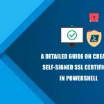 How to Create a Self-Signed SSL Certificate in Powershell