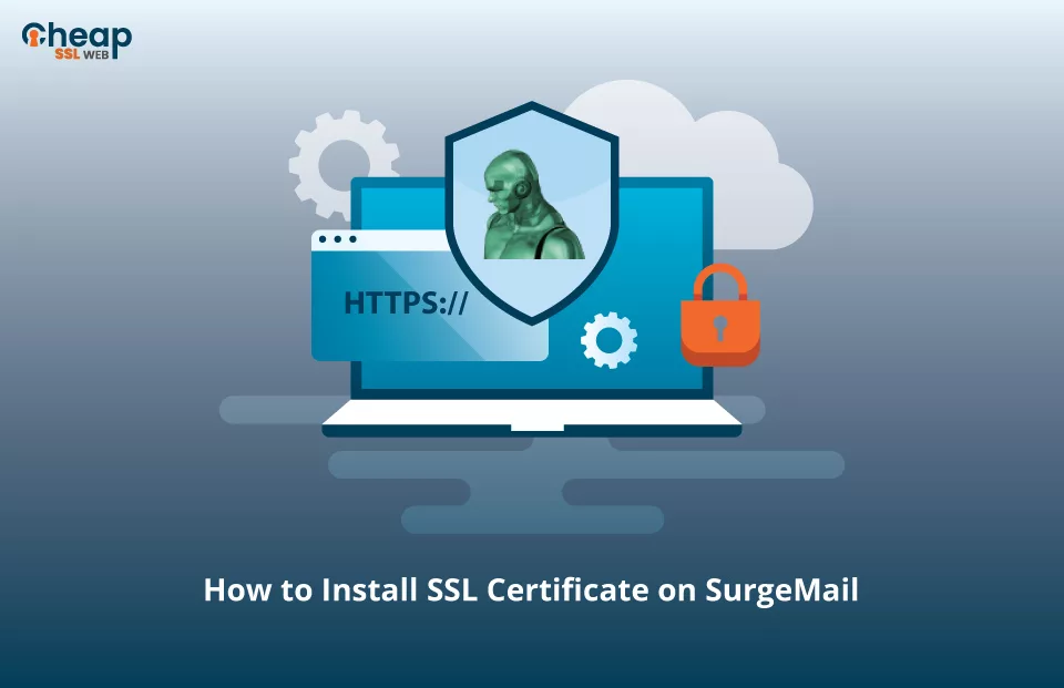 How to Install SSL Certificate on SurgeMail