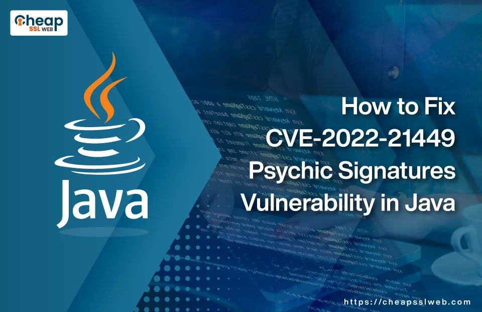 Fix CVE-2022-21449 Psychic Signatures Vulnerability in Java