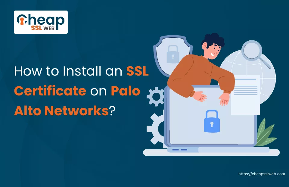 Install sSL on Palo Alto Networks