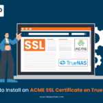 TrueNAS ACME SSL Certificate